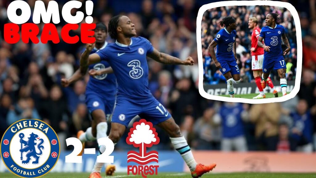 Raheem Sterling scores TWICE as Joao Felix ￼divides AGAIN ! | Chelsea 2-2 Nottingham Forrest