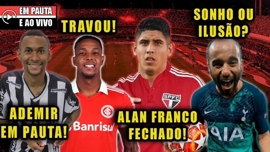 🔴 ADEMIR NA MIRA DO SÃO PAULO FC! LUCAS É POSSÍVEL? ALAN FRANCO FECHADO COM O SPFC! 🔴 ADEMIR NA MIRA DO SÃO PAULO FC! LUCAS É POSSÍVEL? ALAN FRANCO FECHADO COM O SPFC!
