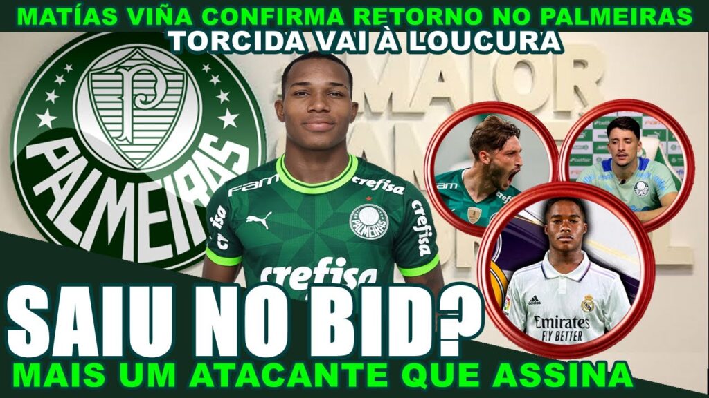 ASSINOU COM O PALMEIRAS!!! BOMBA EXPLODE NA ACADEMIA | MATÍAS VIÑA DEIXA A TORCIDA EUFÓRICA E MAIS.
