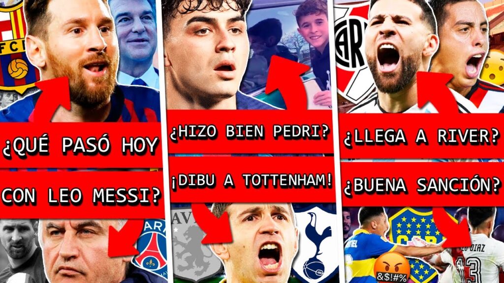 ¡MESSI se ACERCÓ más a BARÇA por esto!+ POLÉMICA de PEDRI+ DIBU MARTÍNEZ a TOTTENHAM+ Refuerzo RIVER