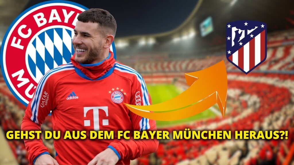 DIE ZUKUNFT VON LUCAS HERNANDEZ: FC BAYERN MÜNCHEN ODER ATLÉTICO MADRID?