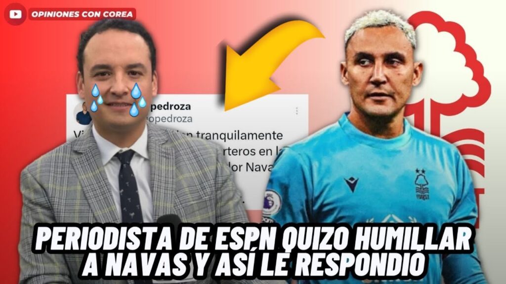 PERIODISTA DE ESPN VIAJA A INGLATERRA SOLO PARA BURLARSE DE KEYLOR NAVAS Y ASÍ LE RESPONDIÓ EL TICO😱