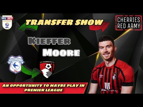 KIEFFER MOORE A TRADITIONAL CENTRE FORWARD I CHERRIES SIGN MOORE ON DEADLINE DAY FROM CARDIFF CITY