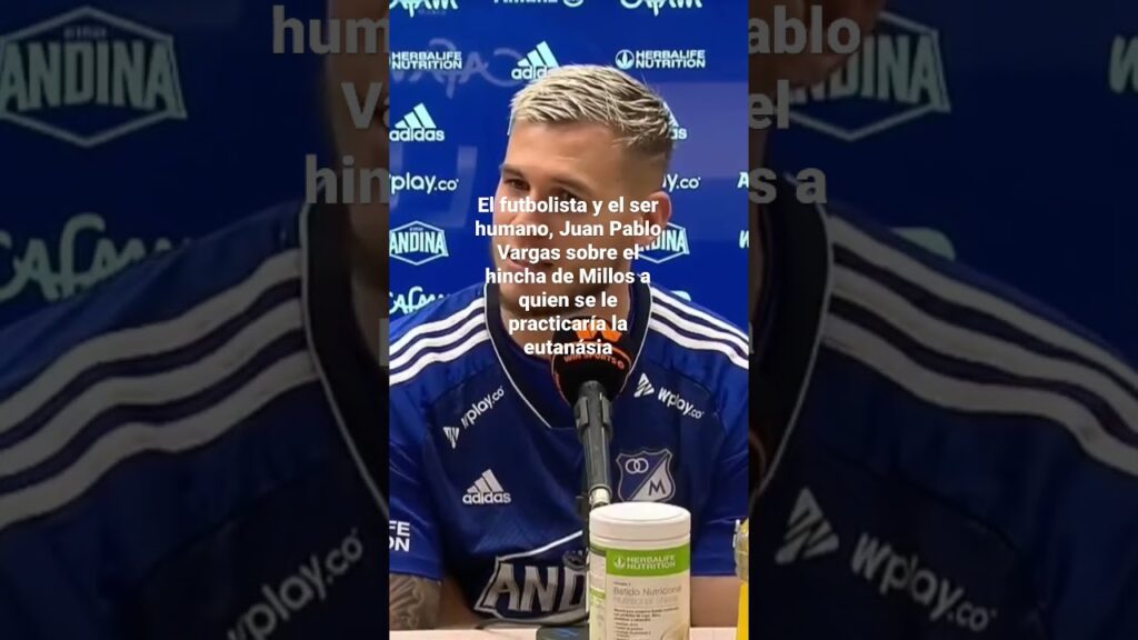 Juan Pablo Vargas sobre el hincha de Millos a quien se le practicaría la eutanasia