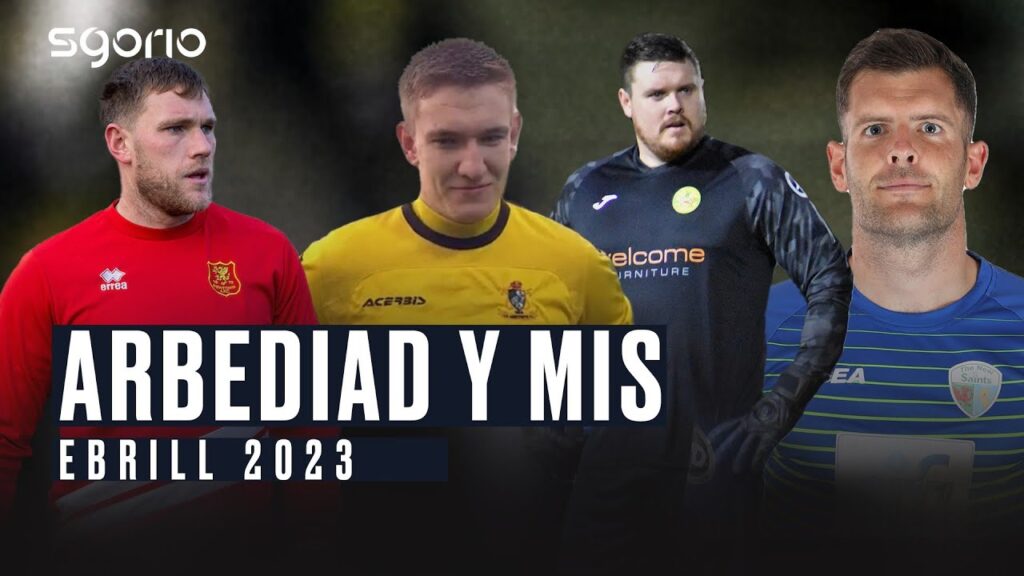 Arbediad y mis | Save of the month - Ebrill / April 2023🧤🧱