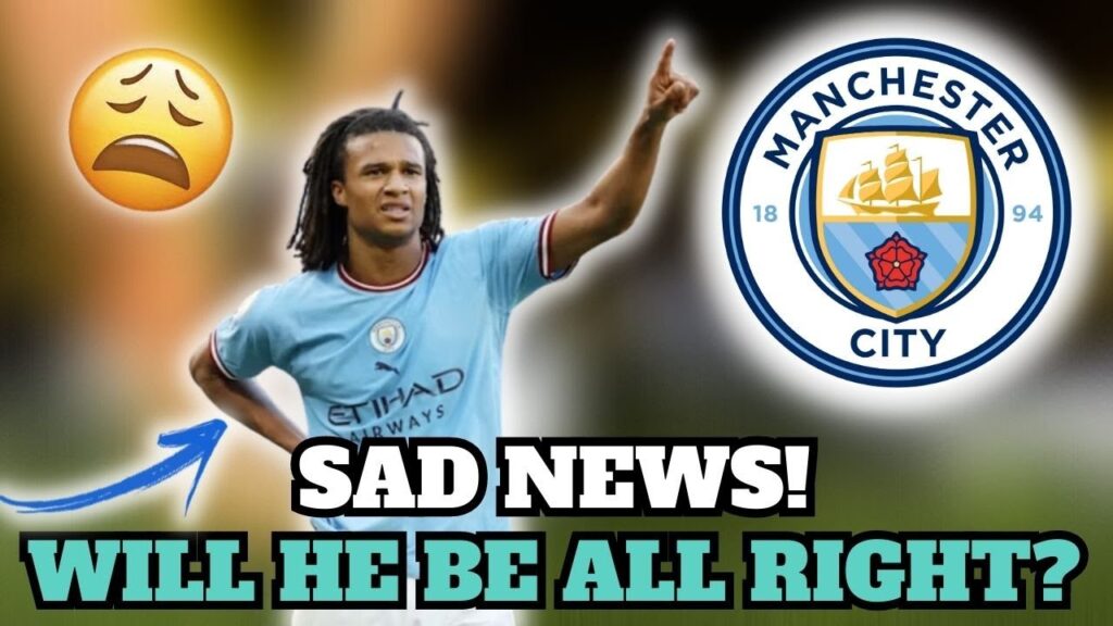 💔 SAD NEWS! NATHAN AKE HAS SUFFERED AN INJURY! 💥 Manchester City News Today.