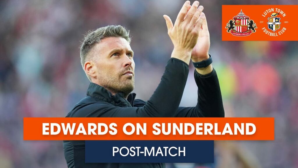 POST MATCH | Rob Edwards on Sunderland Loss