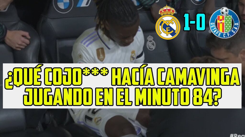 CAMAVINGA CAZADO POR UN CARNICERO DEL GETAFE QUE FUE A LESIONARLE Y ANCELOTTI VIÉNDOLAS VENIR AL 84