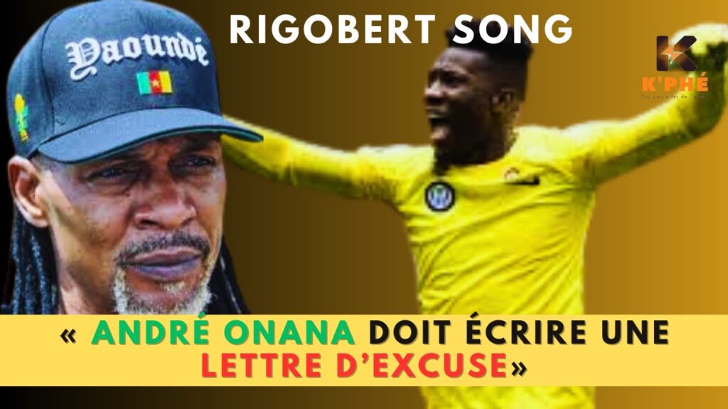 Rigobert Song : « André Onana doit écrire une lettre d’excuse»