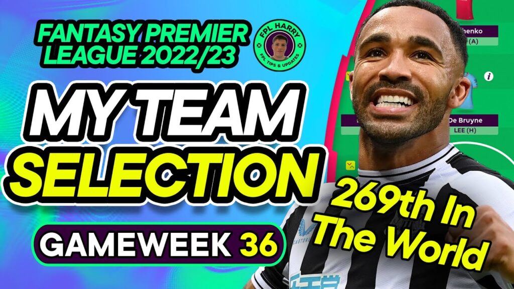 MY FPL DOUBLE GW36 TEAM SELECTION | 264th in the world | Fantasy Premier League Tips 2022/23
