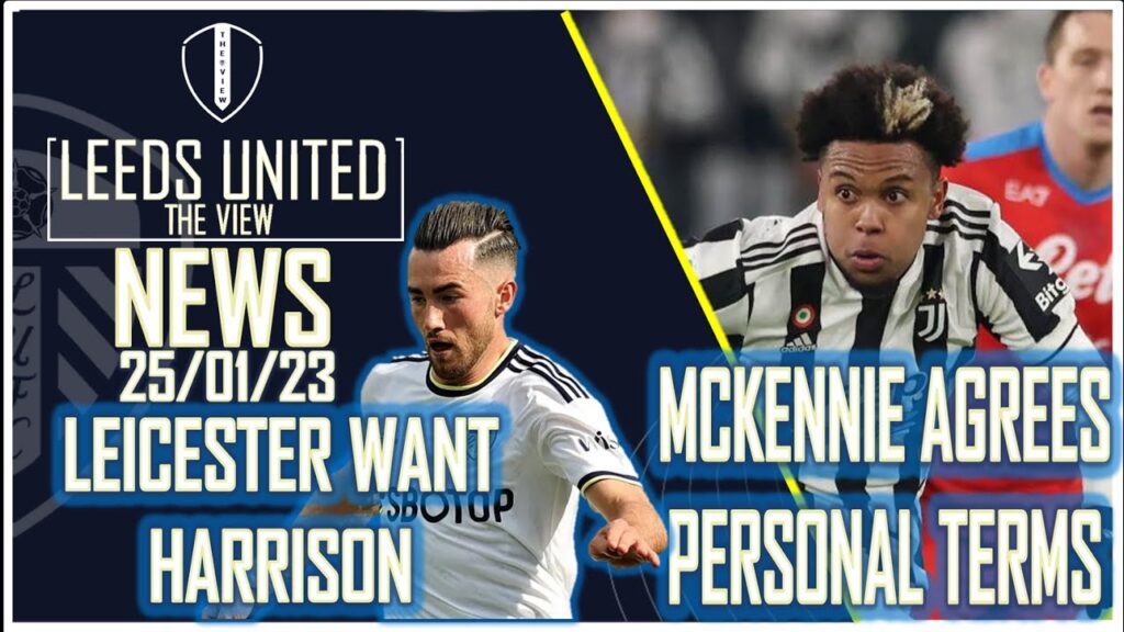 WESTON MCKENNIE AGREES TERMS| HARRISON WANTED AT LEICESTER | GELHARDT RACE HEATS UP | JAMES LOAN