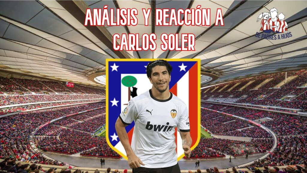 Así juega Carlos Soler | Análisis y reaccionando al posible nuevo fichaje del Atlético de Madrid