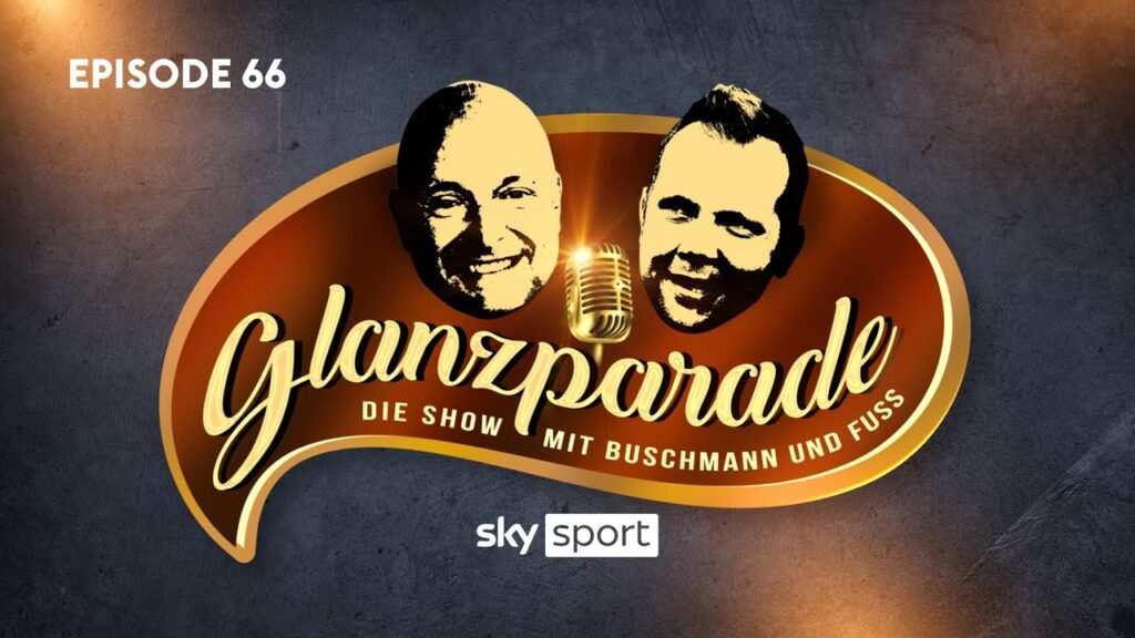 Es ist ein Thomas Müller Spiel | Glanzparade mit Buschmann & Fuss – die Show #69
