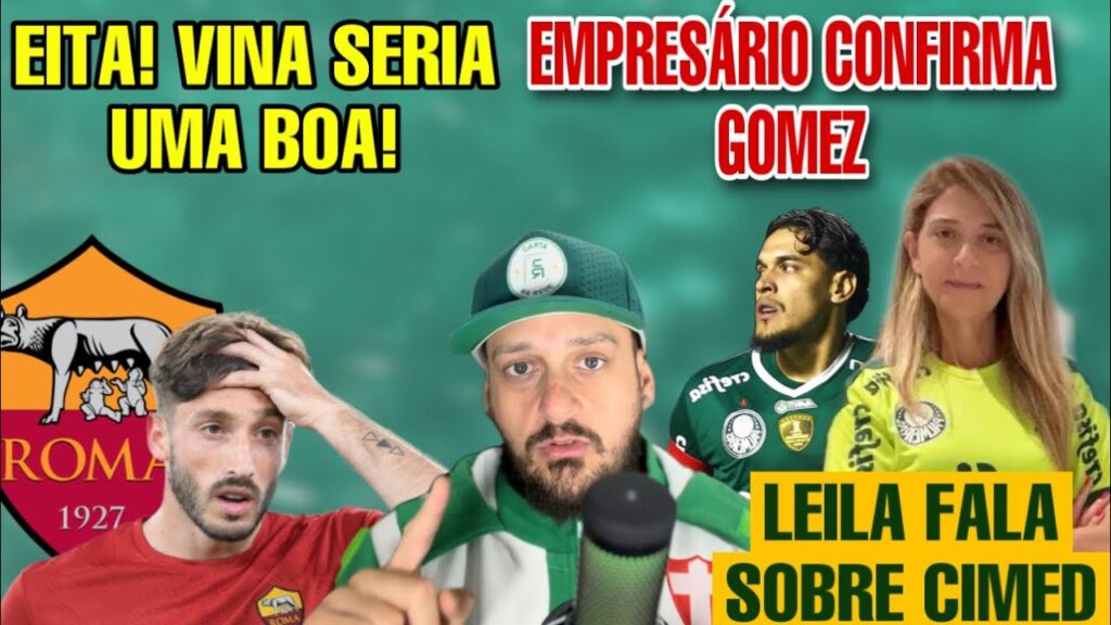 👍🏻 MATIAS VIÑA É OPÇÃO? | CIMED LEILA FALA SOBRE ISSO | PROPOSTA POR GOMEZ | MUITO +
