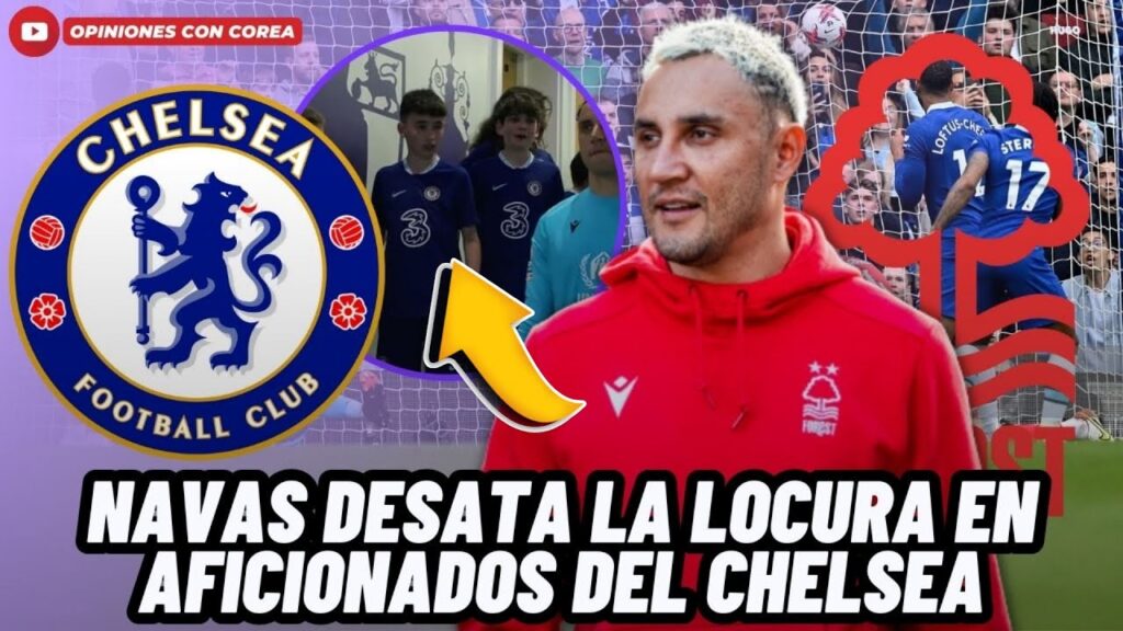 EL GESTO DE KEYLOR NAVAS QUE DESATÓ LA LOCURA EN AFICIONADOS DEL CHELSEA😱