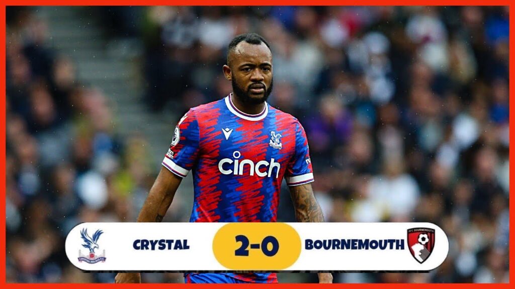 JORDAN AYEW ASSIST - CRYSTAL PALACE VS BOURNEMOUTH (2-0) | BLAKC STARS PLAYERS PERFORMANCE RATINGS