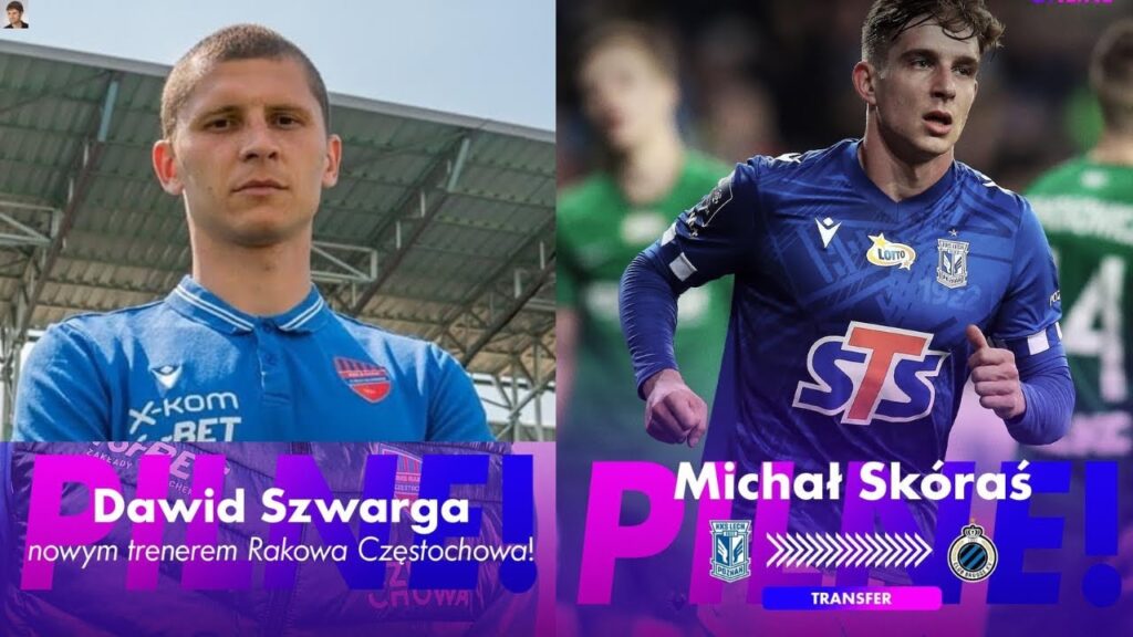 DAWID SZWARGA NOWYM TRENEREM RAKOWA CZĘSTOCHOWA OD SEZONU 2023/24.MICHAŁ SKÓRAŚ ZAGRA W CLUB BRUGGE!