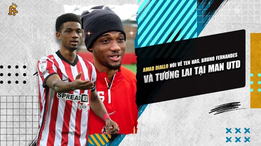 ĐỘC QUYỀN | AMAD DIALLO NÓI VỀ TEN HAG, BRUNO FERNANDES VÀ TƯƠNG LAI TẠI MAN UTD