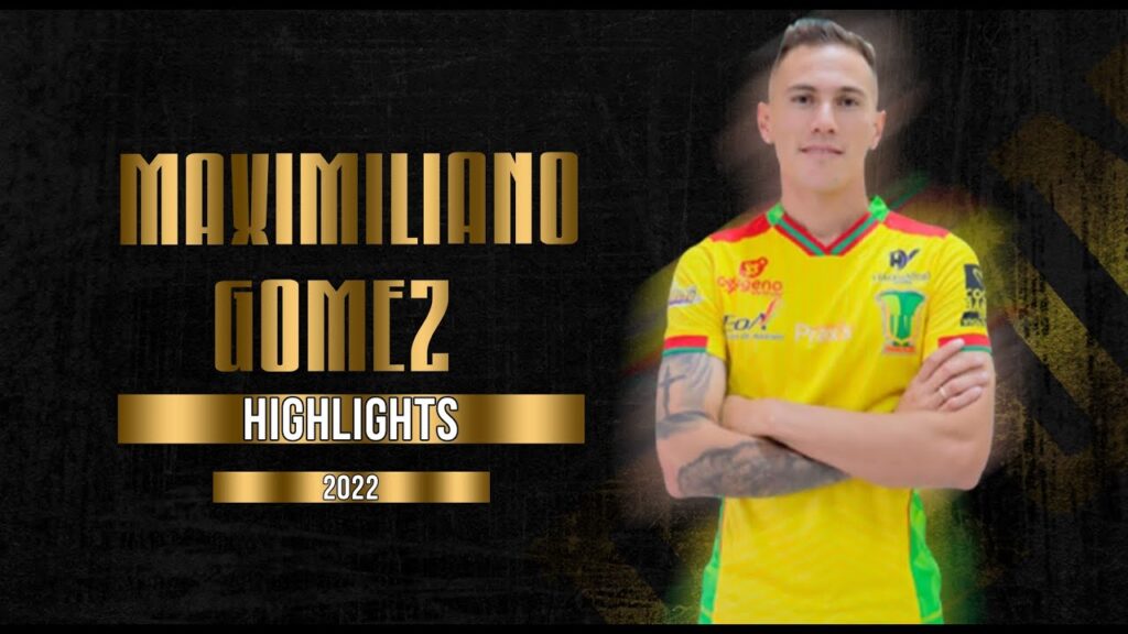 MAXIMILIANO GÓMEZ - WINGER - PALMAFLOR - BOL - 2022