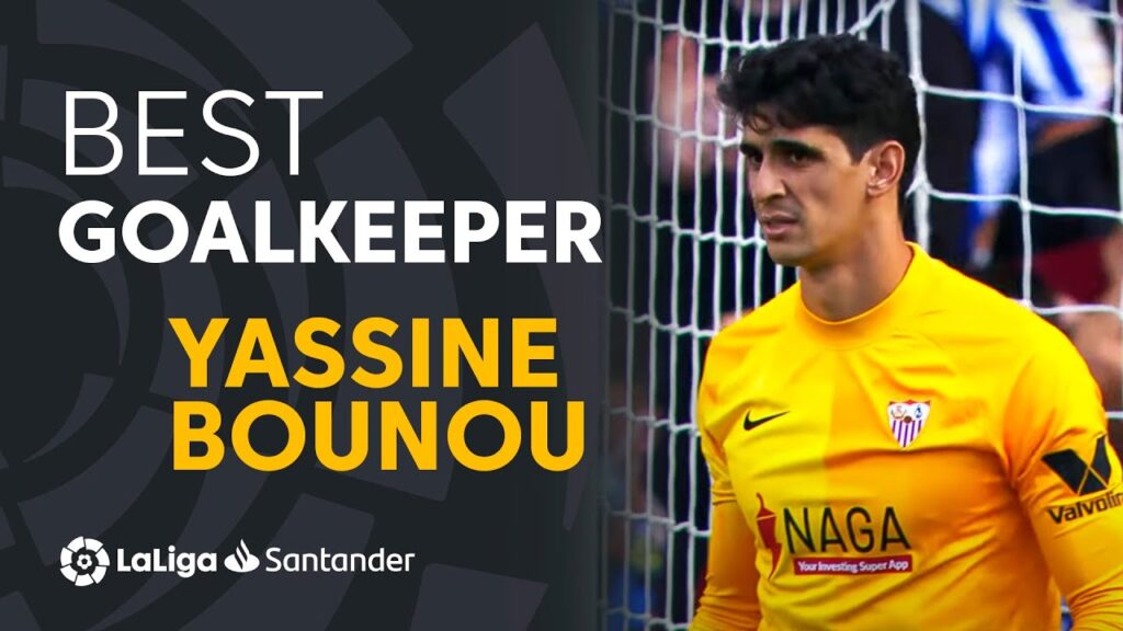 LaLiga Best Goalkeeper Jornada 5: Yassine Bounou