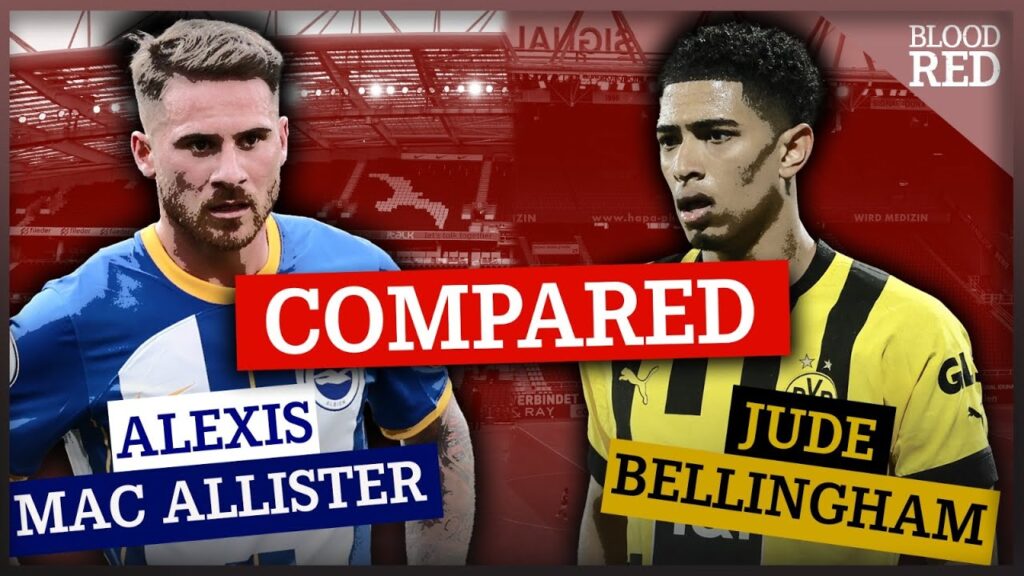 Alexis Mac Allister COMPARED to Jude Bellingham | Is Liverpool Midfield Transfer Target Worth It?