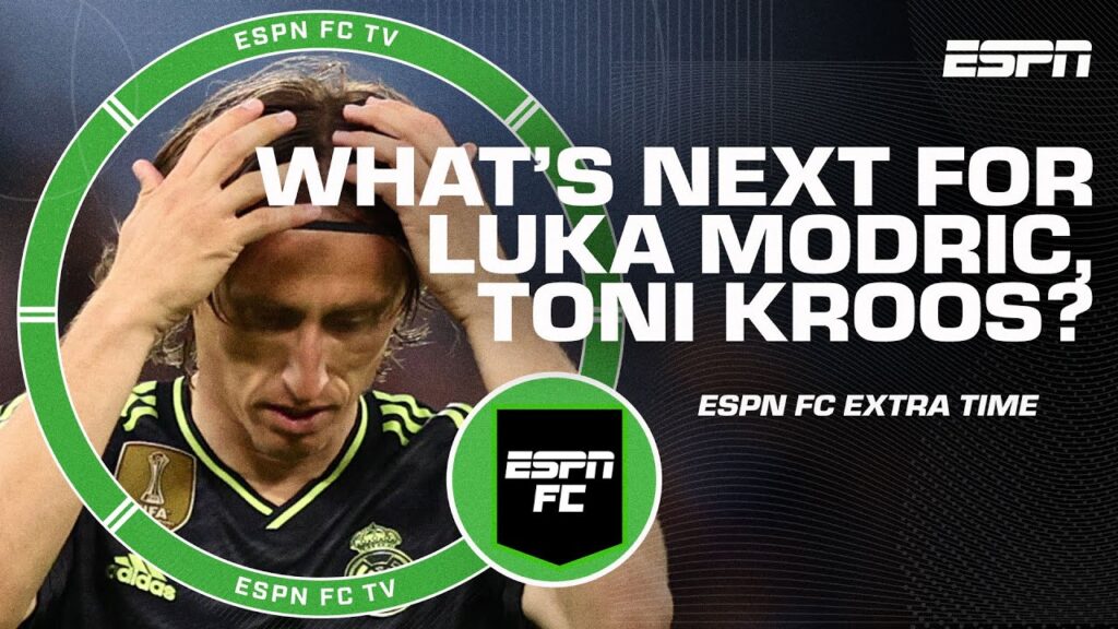 Is this the end for Luka Modric & Toni Kroos with Real Madrid? | ESPN FC Extra Time