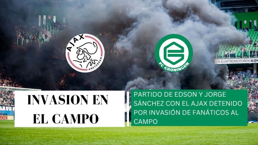 PARTIDO DE EDSON Y JORGE SÁNCHEZ CON EL AJAX DETENIDO POR INVASIÓN DE FANÁTICOS AL CAMPO