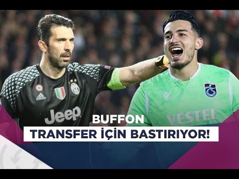 TRANSFER - Uğurcan Çakır için Buffon devrede ve ne söyledi? Hosseini kalacak mı? Berat yetişecek mi?