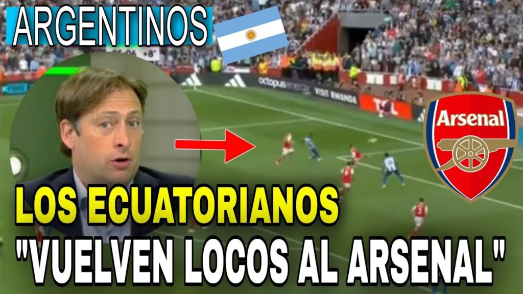 ¡RELATORES ARGENTINOS ASOMBRADOS con MOI CIACEDO y el GOL de PERVIS ESTUPIÑAN! | GOLEADA AL ARSENAL