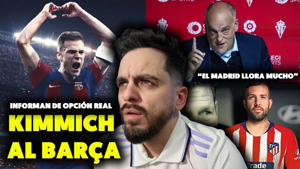 🚨😶"EL MADRID LLORA MUCHO" TEBAS SIGUE RENCOROSO · ¿KIMMICH al BARÇA? · ¿JORDI ALBA al ATLETI?