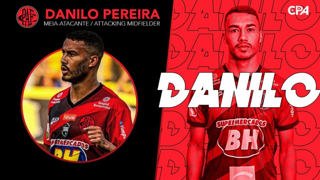 DANILO PEREIRA – MEIA-ATACANTE/ATTACKING MIDFIELDER – 2022 DANILO PEREIRA - MEIA-ATACANTE/ATTACKING MIDFIELDER - 2022