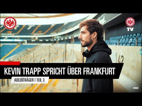 "Unsere Kurve ist einfach gigantisch" | Kevin Trapp über Frankfurt und die SGE | Adlerträger Teil 3