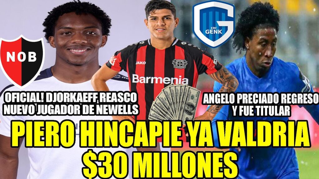 $30 MILLONES POR PIERO HINCAPIÉ! OFICIAL! DJORKAEFF REASCO A NEWELLS! PRECIADO TITULAR Y MAS