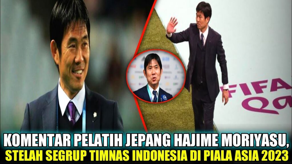 Komentar Pelatih Jepang Hajime Moriyasu, Stelah Segrup Timnas Indonesia di Piala Asia 2023