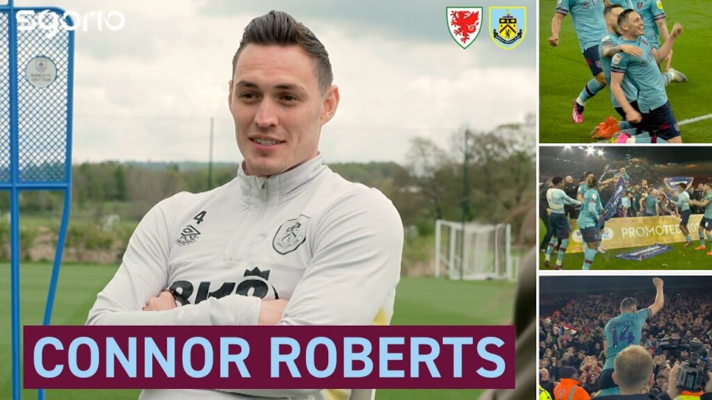 “To almost be ‘I could die here’ was quite scary.” | CONNOR ROBERTS | Burnley a Chymru  🏆🏴󠁧󠁢󠁷󠁬󠁳󠁿
