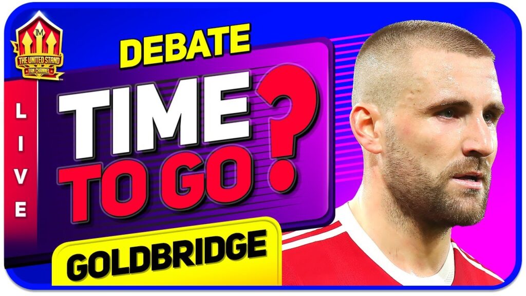 The END Of LUKE SHAW At Manchester United? Goldbridge Reacts
