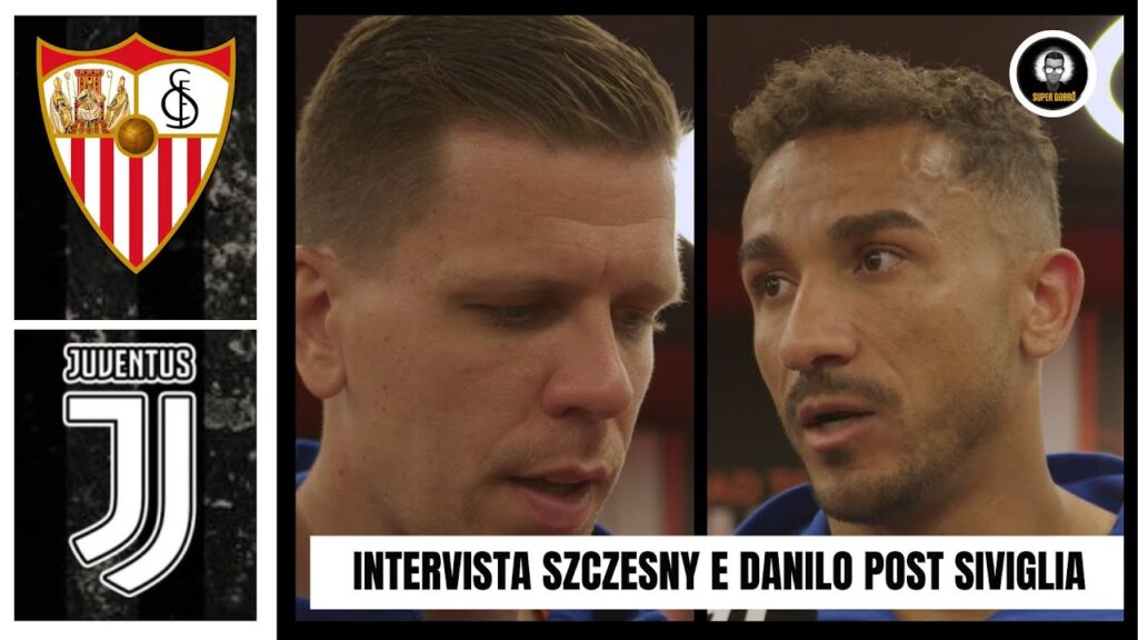 SIVIGLIA - JUVENTUS 2-1 | Intervista Szczesny e Danilo post gara.