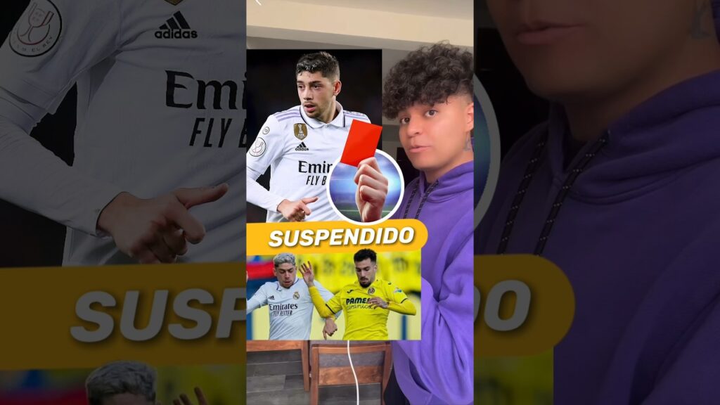 🛑SUSPENDIDO 😖 Y SANCIONADO #valverde #football #soccer #viral #shortvideo  #federicovalverde