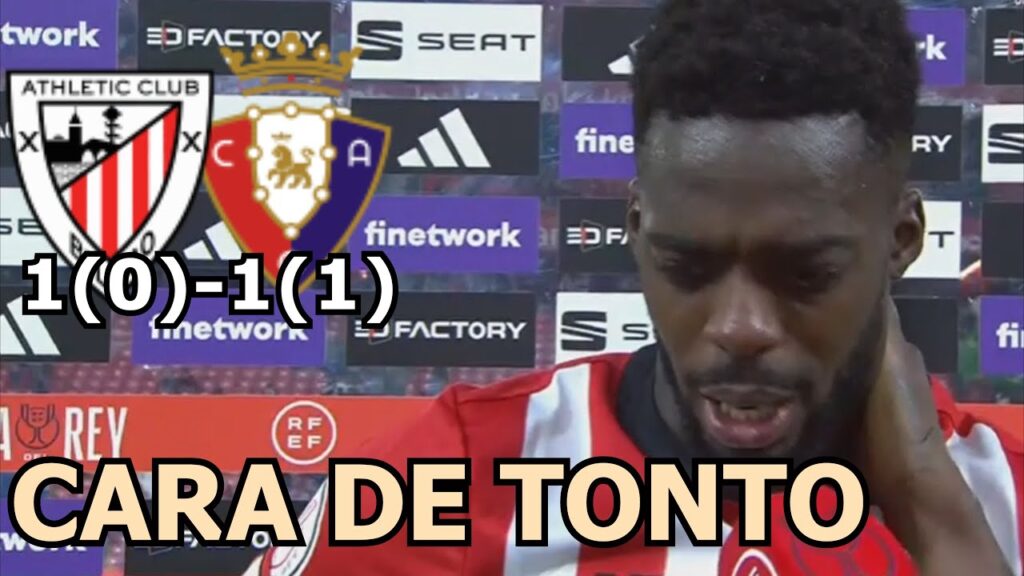 Reacción De Iñaki Williams Tras Partido Y Eliminación De La Copa Del Rey Athletic 1(0)-1(1) Osasuna