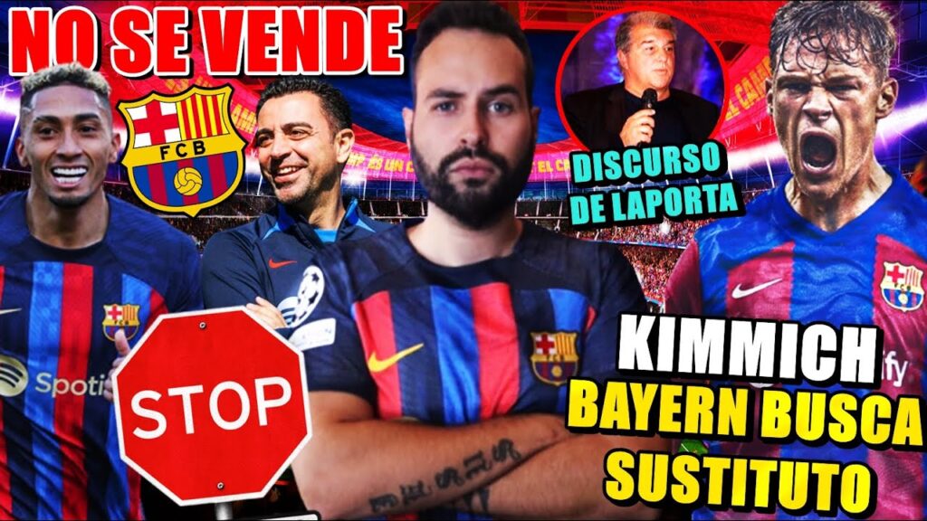 🚨XAVI NO QUIERE VENDER a RAPHINHA - BAYERN BUSCA SUSTITUTO de KIMMICH - El DISCURSO de LAPORTA