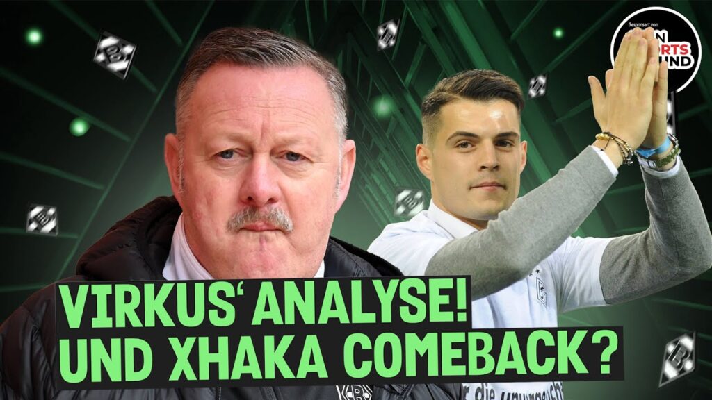 Bleibt oder geht Farke?🔥Virkus Analyse! ⚽🤨XHAKA Comeback? 😍👊 Skhiri & Lukebakio? ⚫⚪🟢#borussia #vfl
