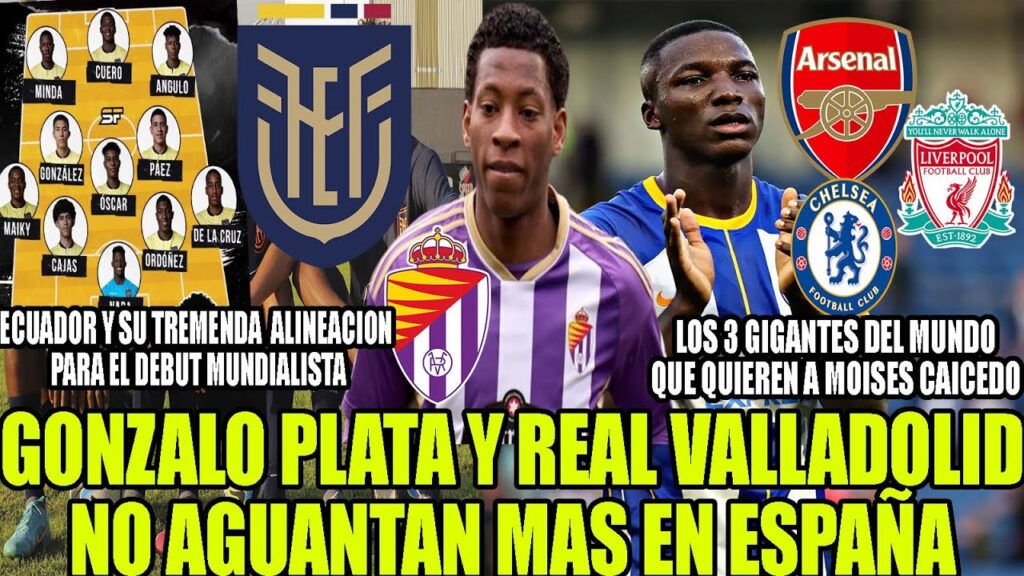 GONZALO PLATA LA PASA DE LO PEOR EN ESPAÑA! LIVERPOOL ARSENAL Y CHELSEA SE PELEAN POR MOISES CAICEDO