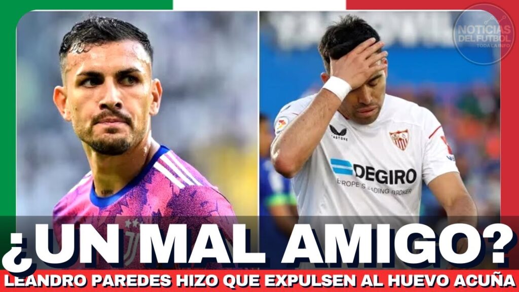 Leandro Paredes HIZO EXPULSAR al Huevo Acuña y se PIERDE LA FINAL 😱 | ¿UN MAL AMIGO?