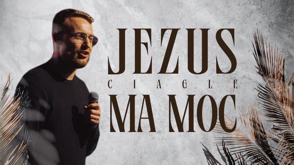 Jakub Kamiński | Jezus ciągle ma moc | #102
