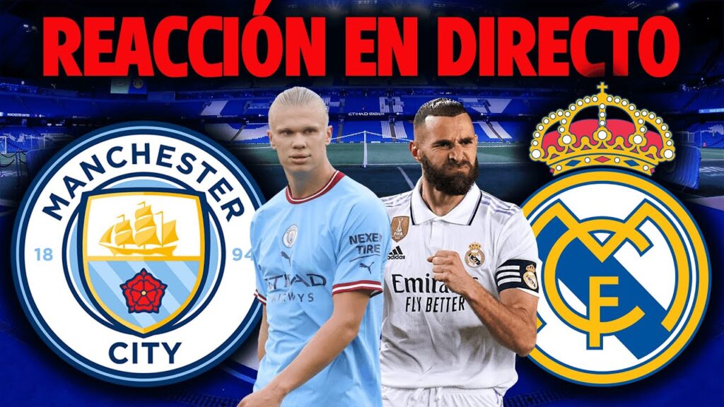 MANCHESTER CITY VS REAL MADRID - REACCIÓN EN DIRECTO - CHAMPIONS LEAGUE 2023 SEMIFINALES VUELTA