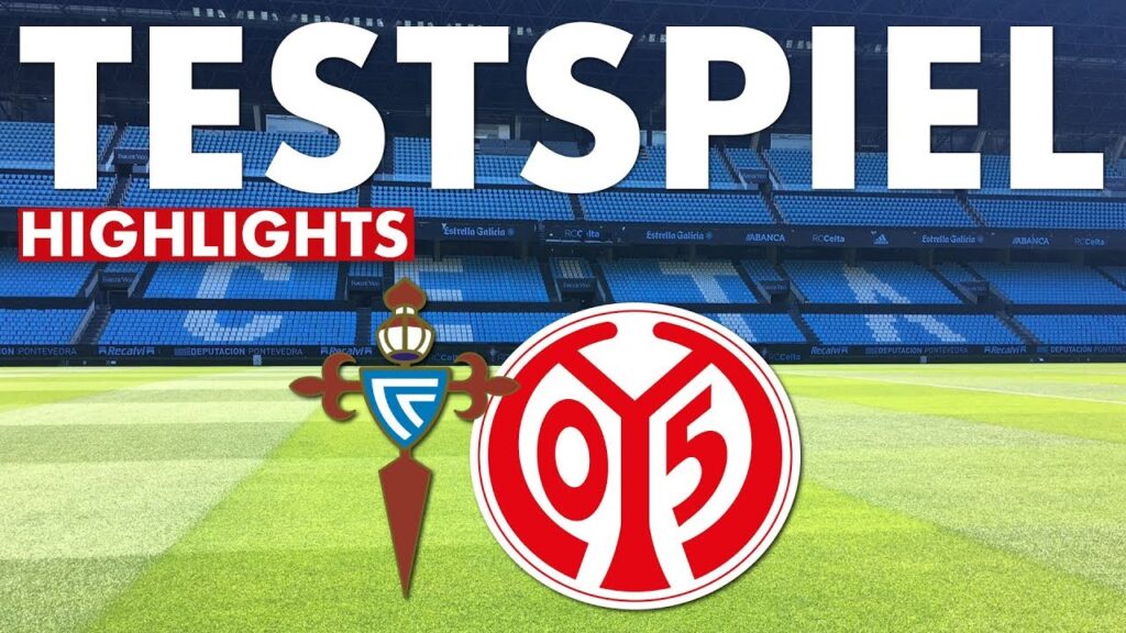 Highlights | Celta Vigo - 1. FSV Mainz 05 | Testspiel