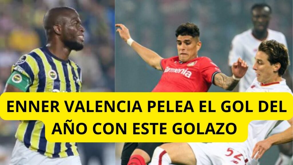 GOLAZO DE ENNER VALENCIA NOMINADO AL GOL DEL AÑO EN EUROPA  - PIERO HINCAPIE HIZO HISTORIA HOY
