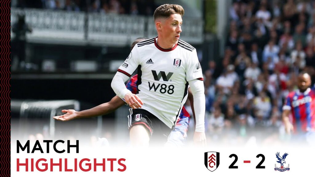 Fulham 2-2 Crystal Palace | Premier League Highlights | Stalemate In Final Home Game Of 22/23