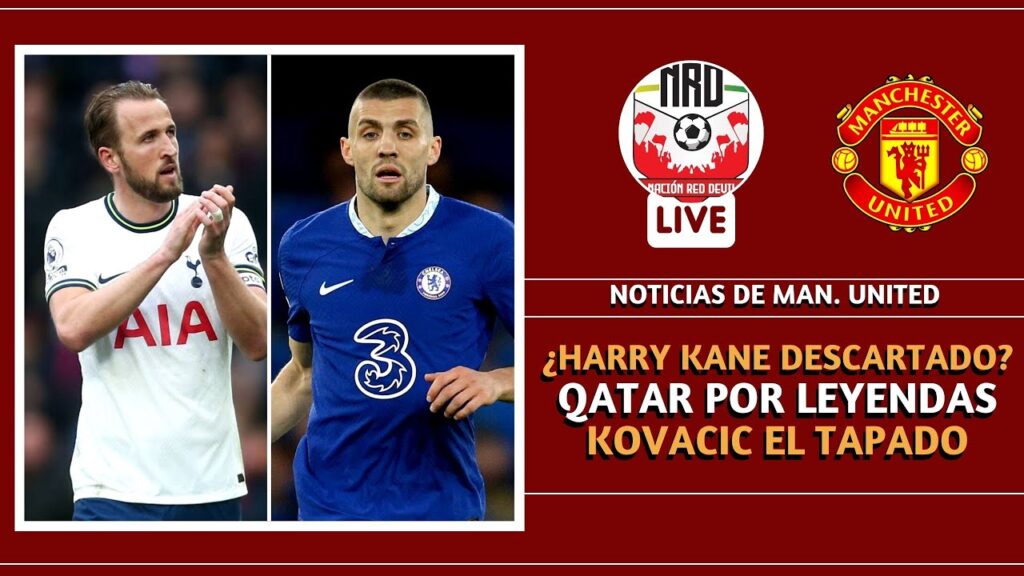 🚨 HARRY KANE SE QUEDA EN TOTTENHAM | ¿MATEO KOVACIC EL TAPADO DE MANCHESTER UNITED? 🚨 HARRY KANE SE QUEDA EN TOTTENHAM | ¿MATEO KOVACIC EL TAPADO DE MANCHESTER UNITED?
