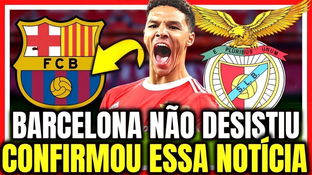 EXPLODIUU AGORA NA LUZ! O BARCELONA CONFIRMOU ESSA! NOTÍCIAS DO BENFICA! BENFICA